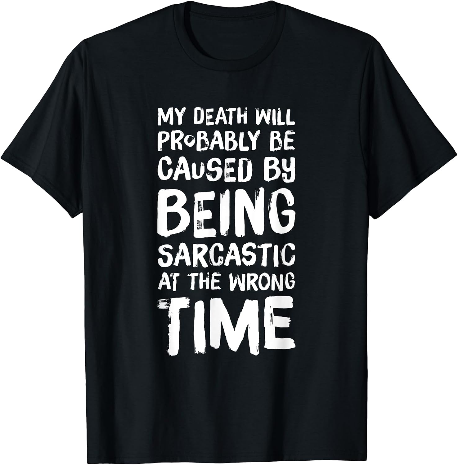 Me Being Sarcastic Tees