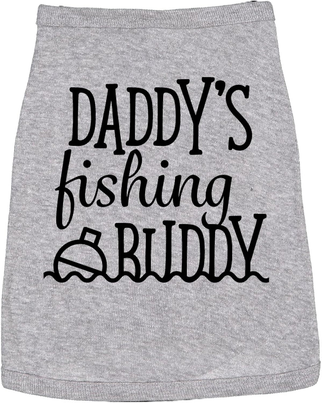 Daddys Fishing Buddy Dog Shirt – Funny Pets Costume Graphic Tee for Dogs – Soft Cotton T-Shirt Fit Small to XXL Clothes Gift for Pet Owners and Animal Lovers Grey, L