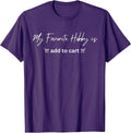Funny My Favorite Hobby Is Add to Cart