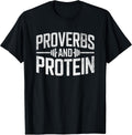 Proverbs and Protein Fitness Motivation Quote T-Shirt