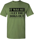 I Let The Dogs Out T-Shirt Funny Dog Lover Confession Joke Novelty Graphic Tee Gift for Men Women