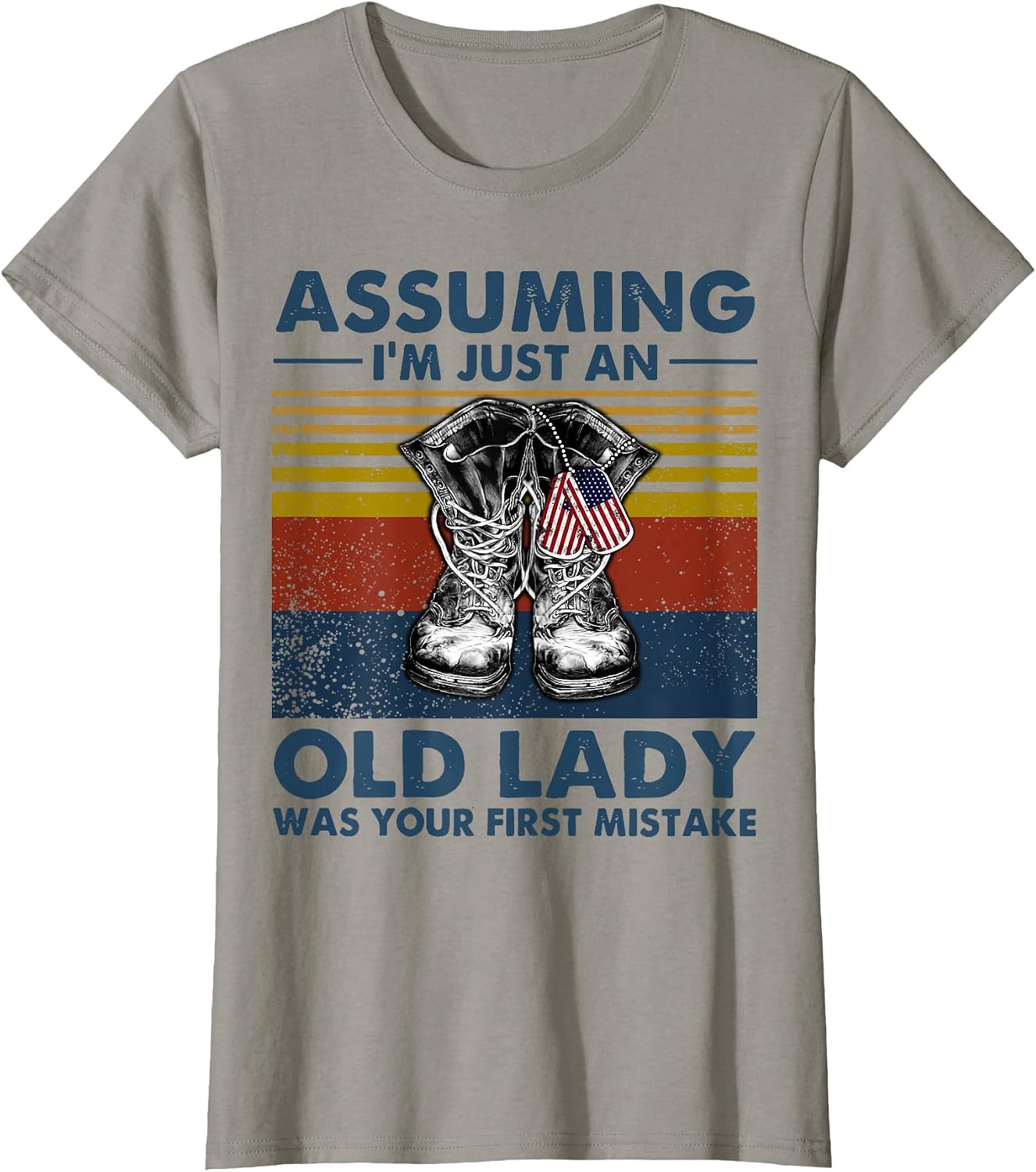 Assuming I'm Just An Old Lady Veteran By Merch