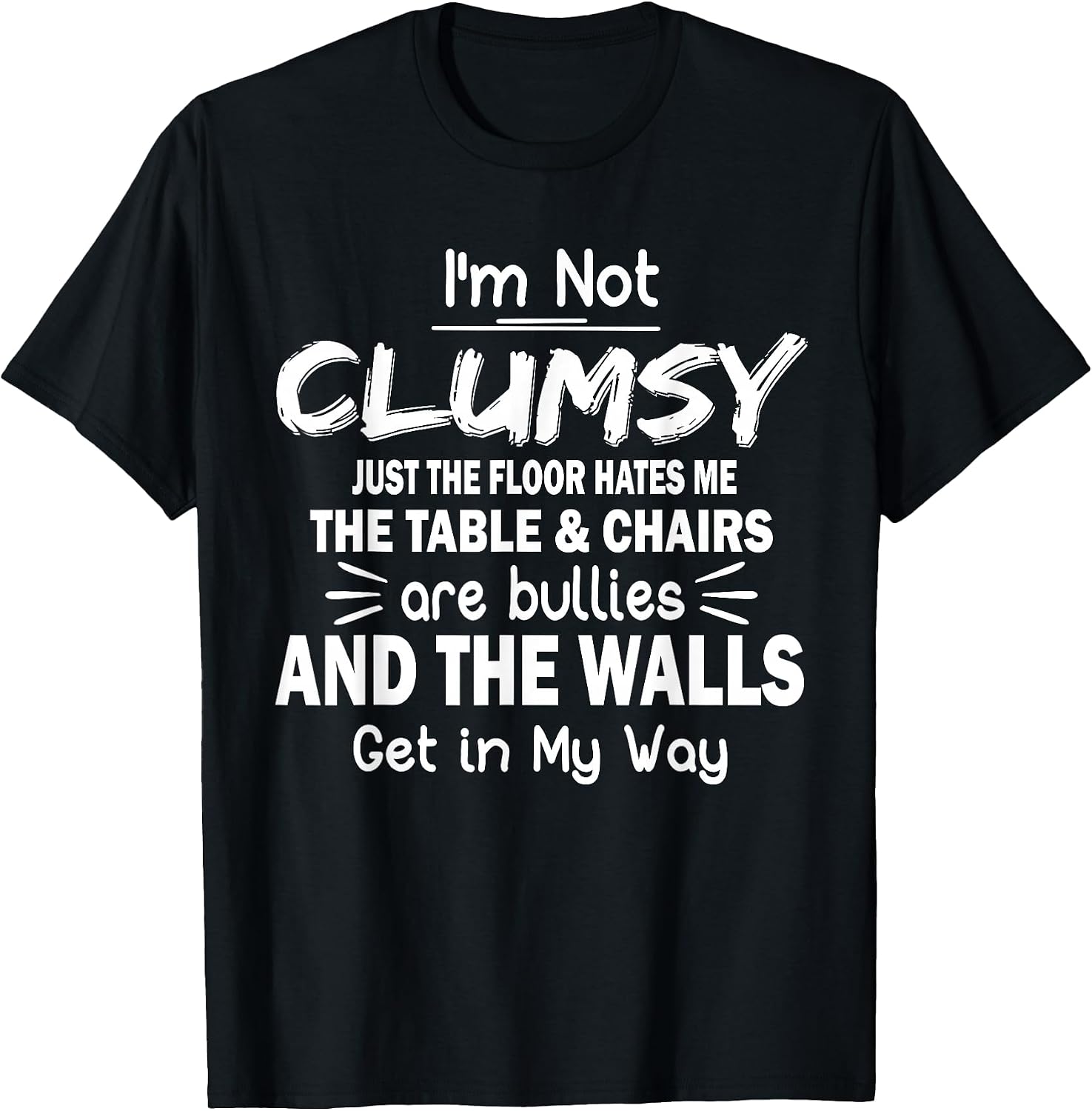 Funny Clumsy Sarcasm Quotes Apparel
