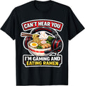 Can't Hear You I'm Gaming And Eating Ramen Merch