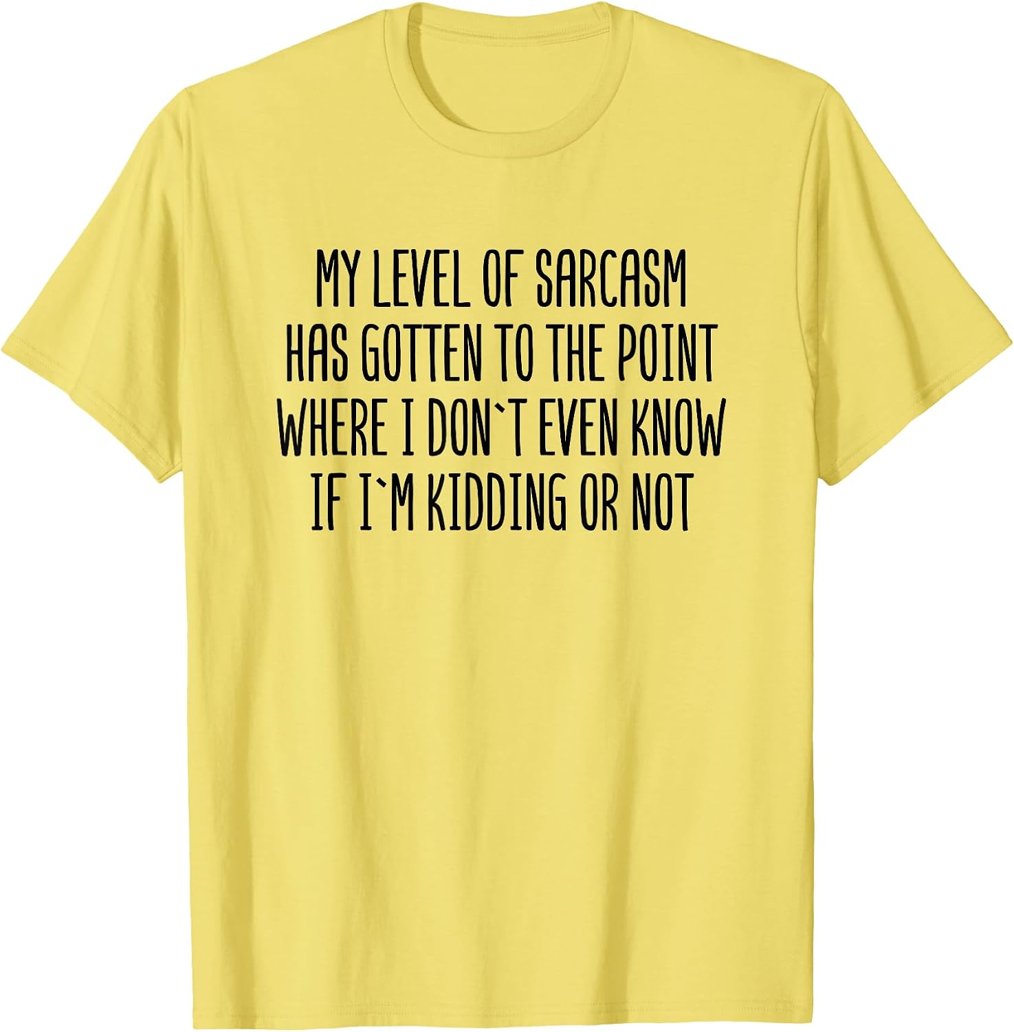 My Level of Sarcasm Has Gotten To The Point Funny