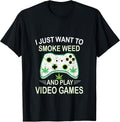 Play Video Games and Smoke Weed Gifts Tee