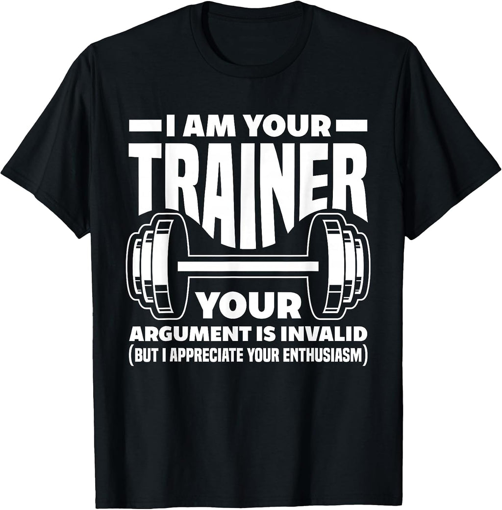 Funny I Am Your Trainer Gym Personal Trainer Coach T-Shirt