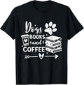 Funny Dogs Books And Coffee Reading Lovers Tee