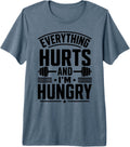 Everything Hurts And I'm Hungry Funny Workout Tee.