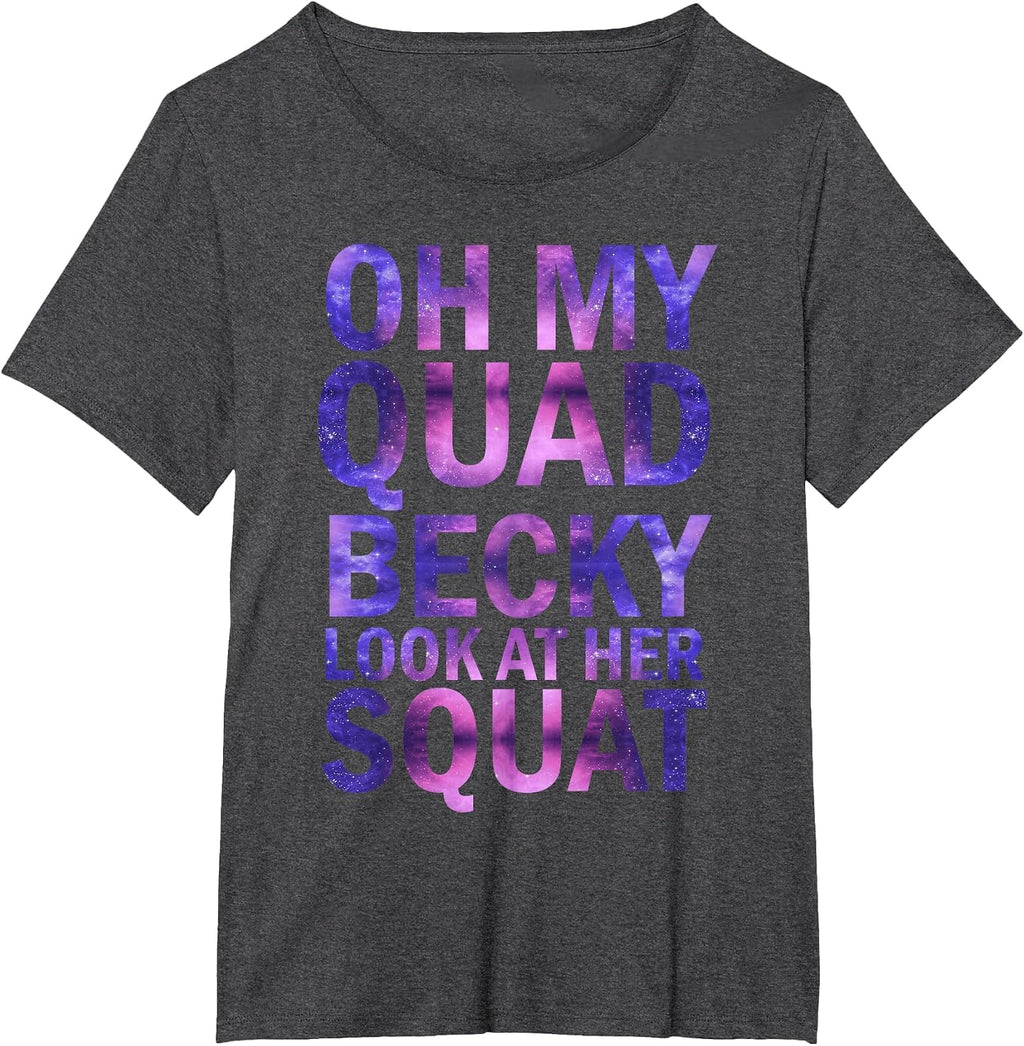 Oh My Quad Becky Look At Her Squat By Merch