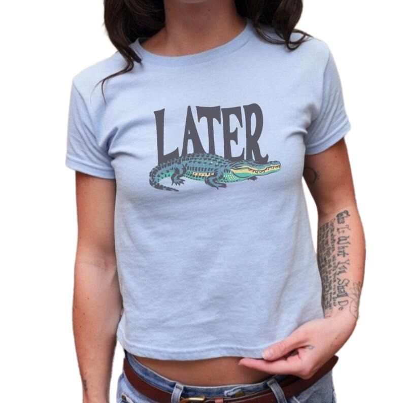 90s Later Gator Baby Tee, Alligator Graphic Tee, Retro Style Y2K Fashion Clothing Hoodie, Sweatshirt | RetroVerseTees.com