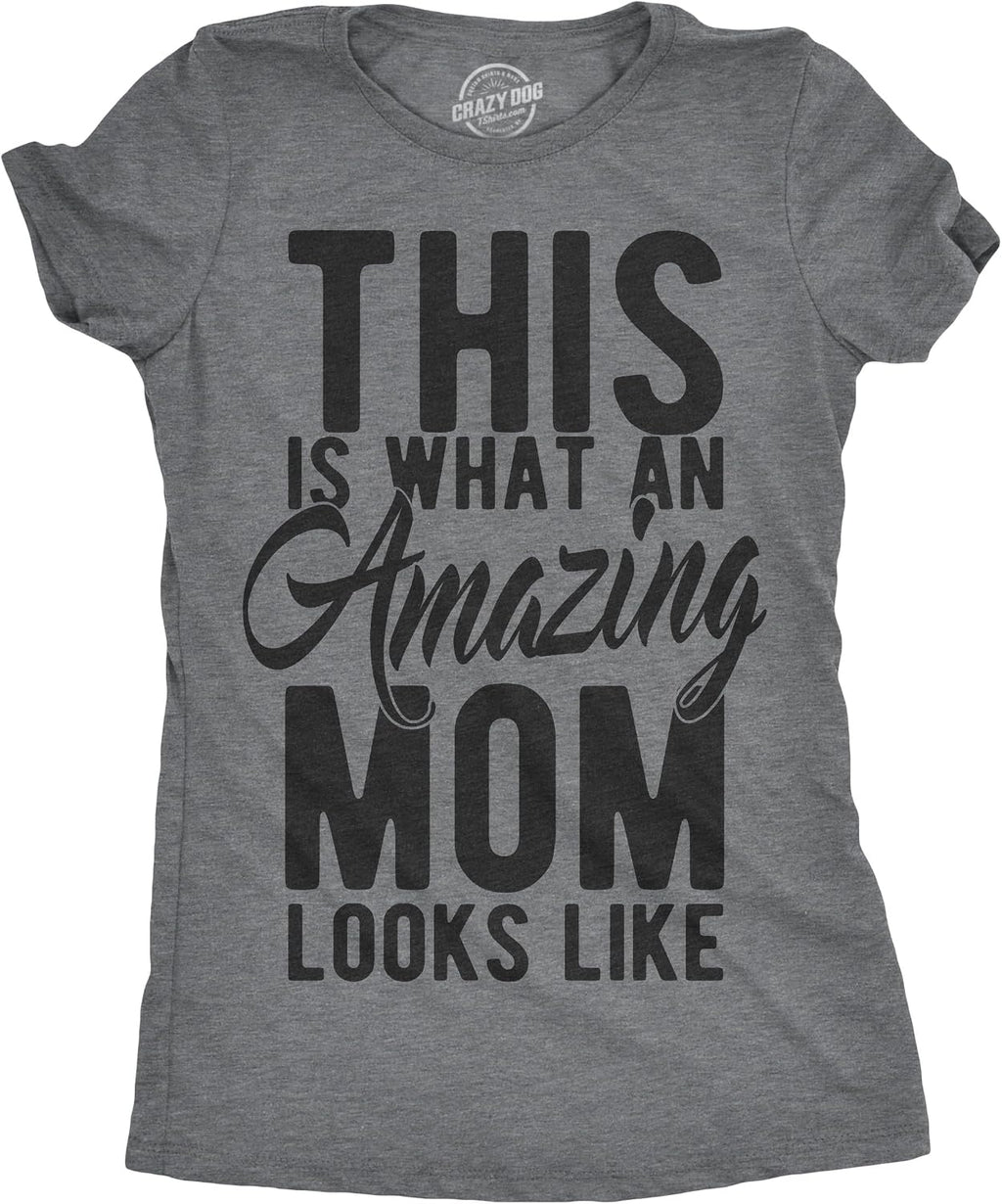 Womens This is What an Amazing Mom Looks Like T Shirt Funny Family Tee for Ladies