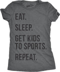 Womens Eat Sleep Get Kids to Sports Repeat T Shirt Funny Gift for Mom Sarcastic