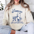 99 Problems And A Sweet Little Treat Would Solve Most Of Them Sweatshirt, Funny Bear Shirt, Retro 90s Unisex Adult T...