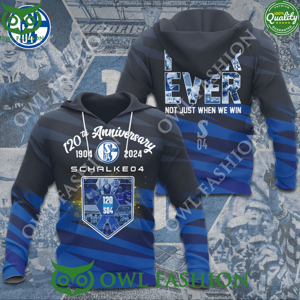 Schalke 04 Forever Not Just When We Win Blue 3D t Shirt