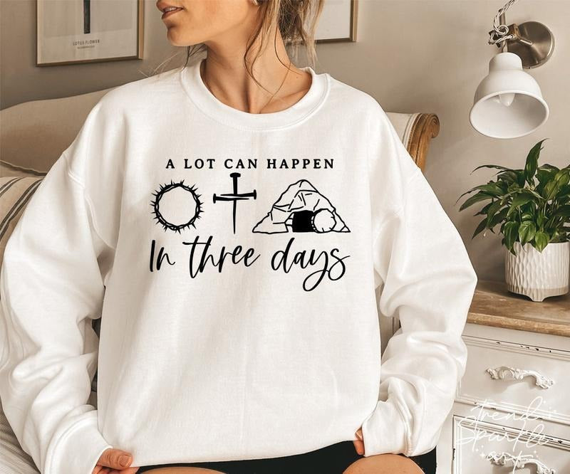 A Lot Can Happen In Three Days Svgester Svgjesus Svgester Shirt Svgchristian Easter Svgsvg For Cricut Digital Download ...