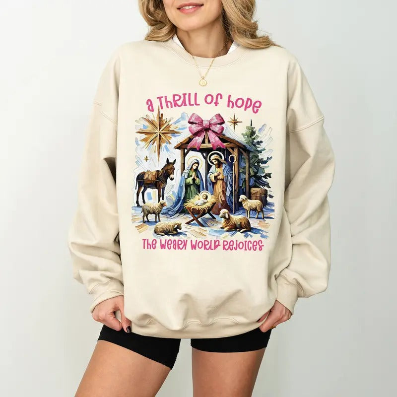 A Thrill of Hope The Weary World Rejoices Sweatshirt,Christmas Christian Season Shirt, Winter Season Shirt Hoodie