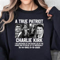 A True Patriot Charlie Kirk Sweatshirt, Rest in Peace Charlie, Charlie Kirk Memorial T-Shirt, Republican Shirt, Patriotic...