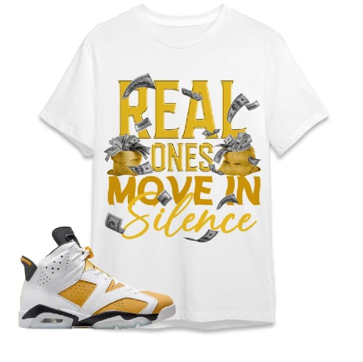 AJ 6 Yellow Ochre Unisex T-Shirt, Move In Silence Money, Shirt To Match Sneaker Hoodie, Sweatshirt | RetroVerseTees.com