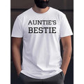 AUNTIE'S BESTIE Print T Shirt, Tees For Men, Casual Short Sleeve T-shirt For Summer Made in USA Hoodie, Sweatshirt