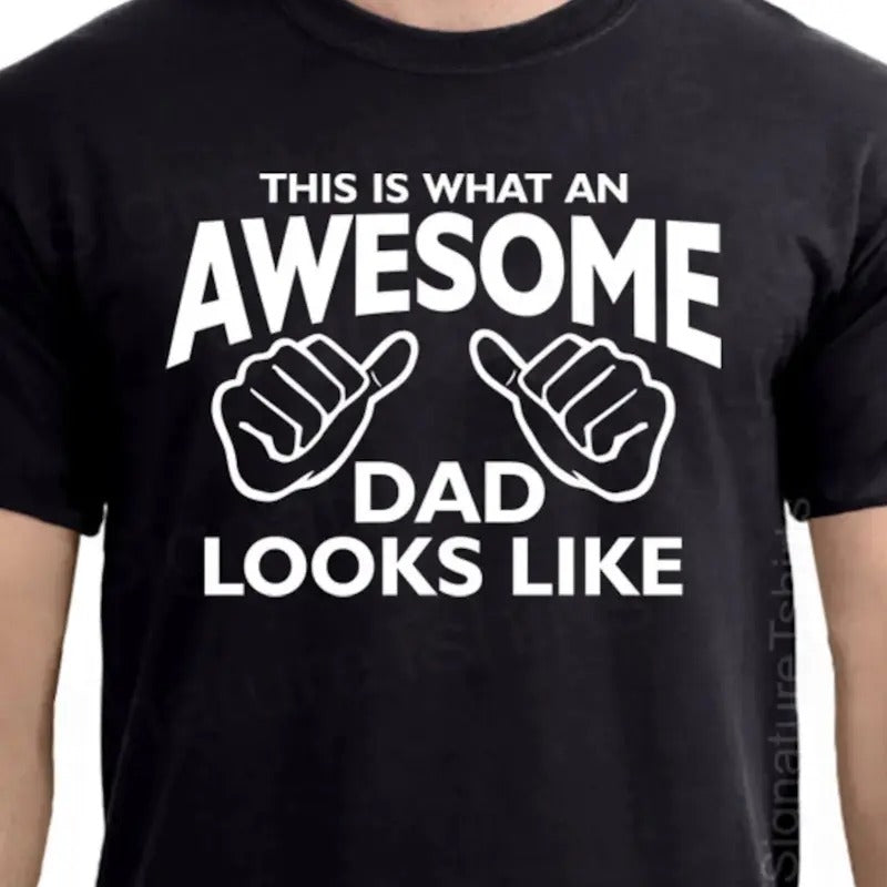 AWESOME DAD This is what an dad looks like MENS T-shirt, gift Father's Day gift Hoodie, Sweatshirt | RetroVerseTees.com