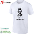 Abraham Lincoln Abe drinkin portrait shirt