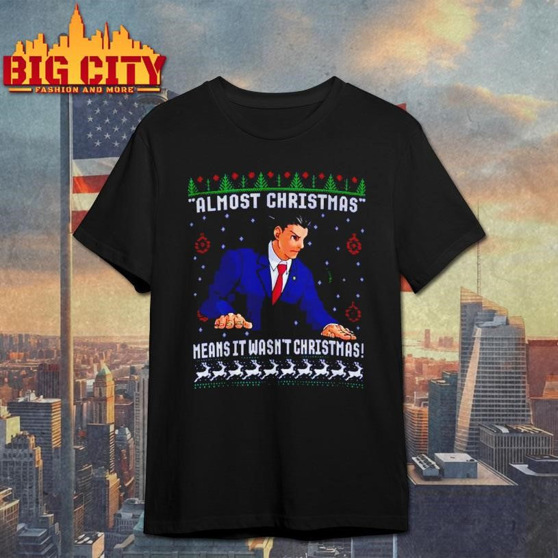 Ace Attorney Almost Christmas Means It Wasn’t Ugly Shirt