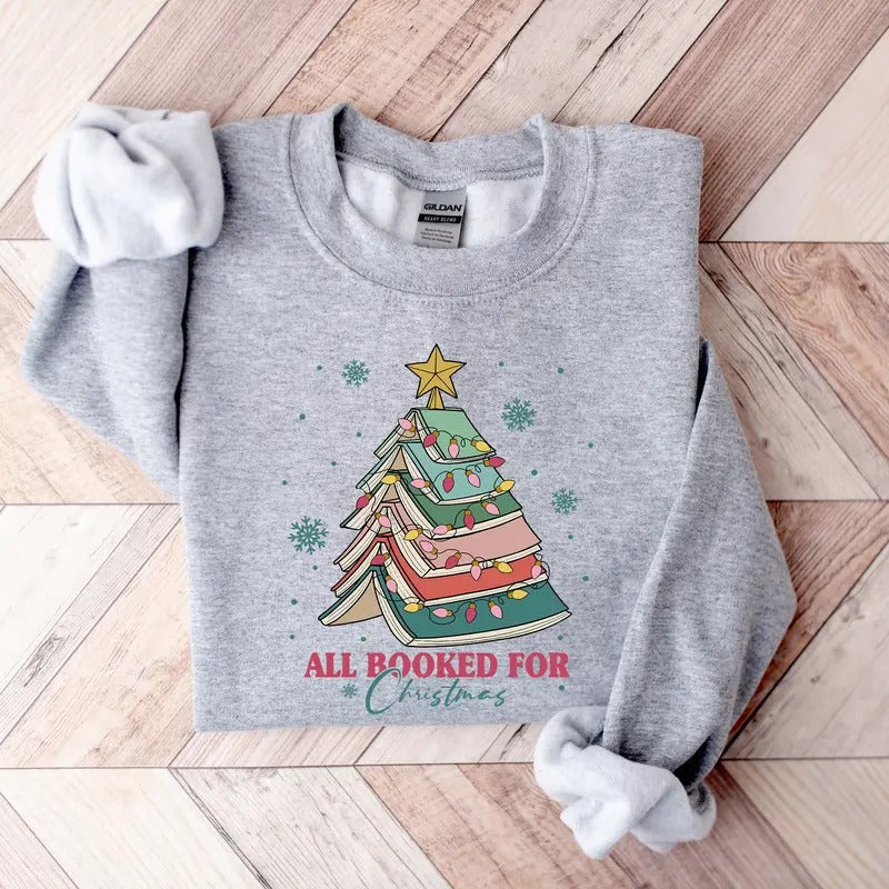 All Booked For Christmas Shirt Gift for Librarian,Bookworm Christmas Sweater,Christmas Book Tree Sweatshirt,Book Lovers...