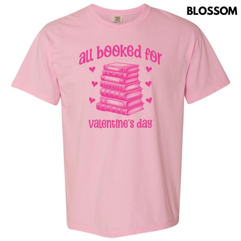 All Booked Valentine Comfort Colors T-Shirt 'NLB' Hoodie, Sweatshirt | RetroVerseTees.com