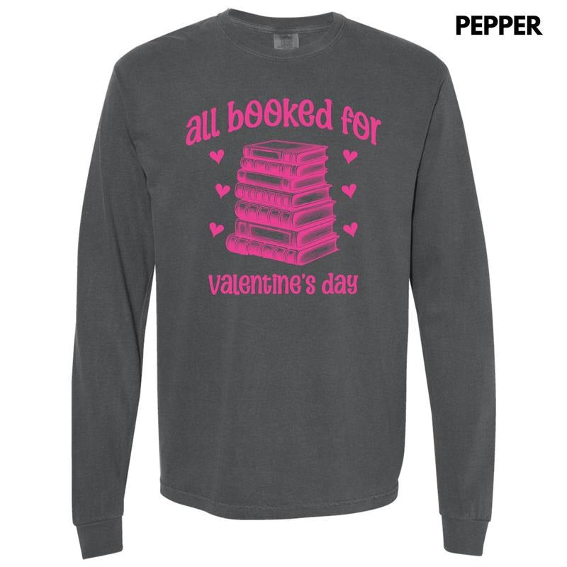 All Booked Valentine Long Sleeve Comfort Colors T-Shirt 'NLB' Hoodie, Sweatshirt | RetroVerseTees.com