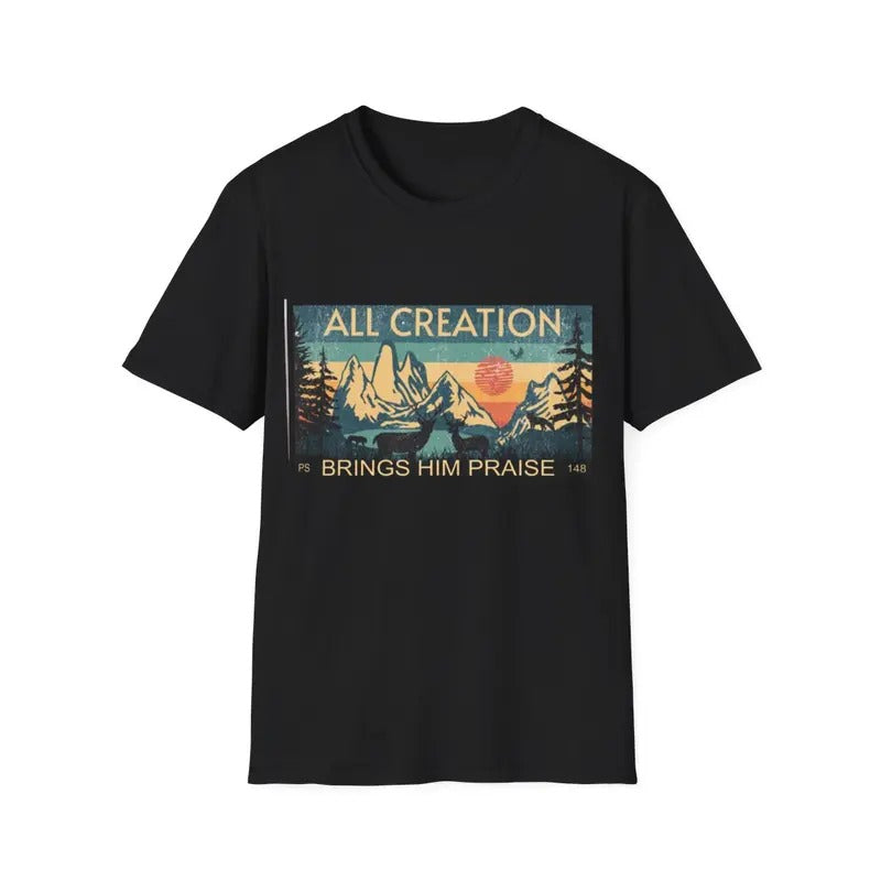 All Creation Brings Him Praise Wild Forest Bible Christian T-Shirt Hoodie, Sweatshirt | RetroVerseTees.com