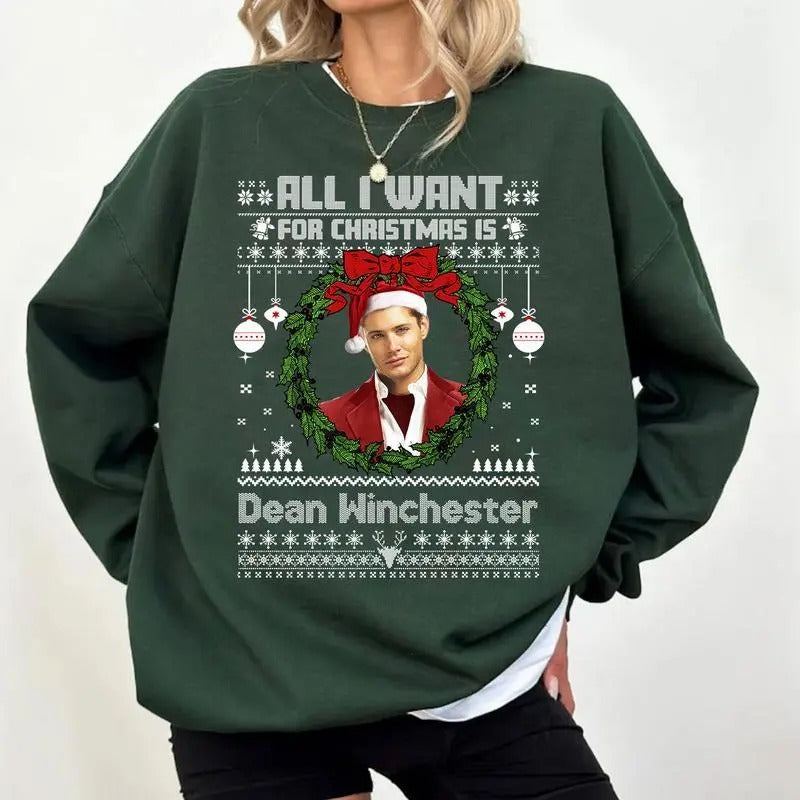 All I Want For Christmas Is Dean Winchester Sweatshirt, Hoodie, T - Shirt Dean Winchester  T Shirt, Gift For Woman and...