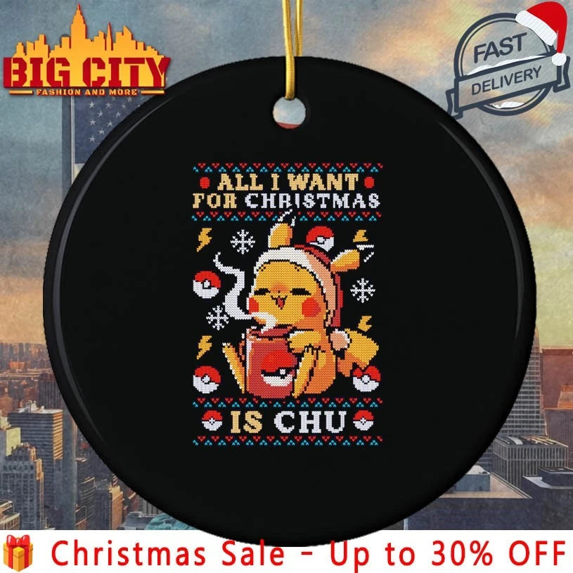 All I want for christmas Is Chu ugly christmas 2025 Shirt