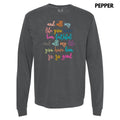 All My Life Long Sleeve Comfort Colors T-Shirt 'NLB' Hoodie, Sweatshirt | RetroVerseTees.com