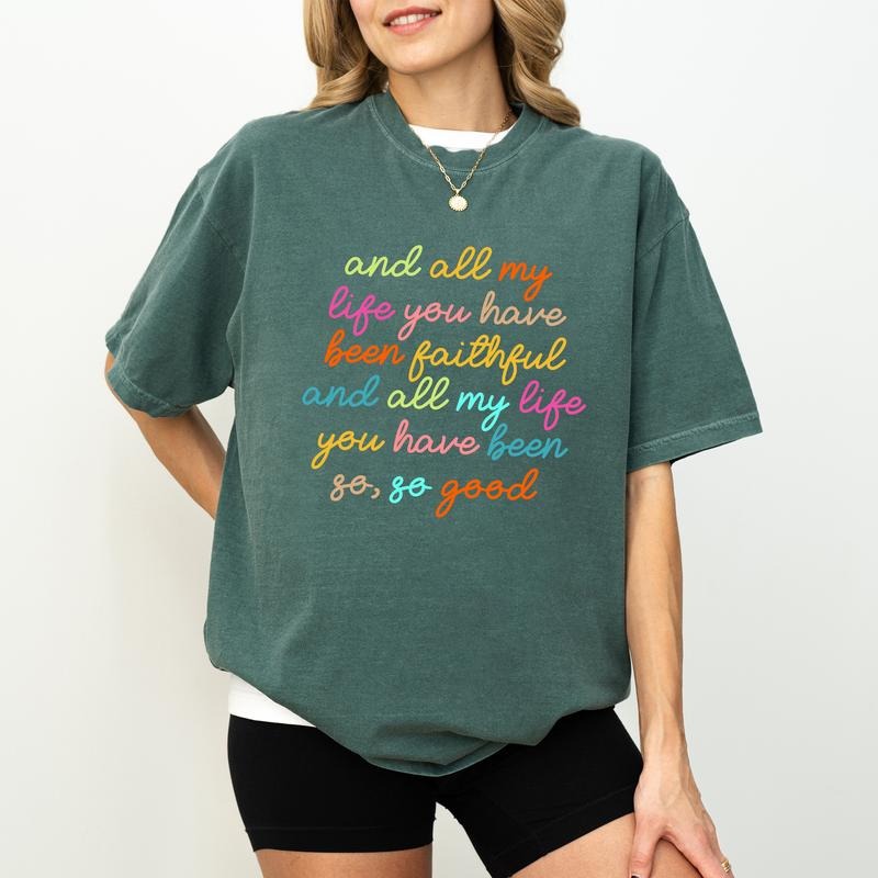 All My Life You Have Been Faithful Muted Shirt, Scripture Graphic Tee Women, Faithful Bible Verse Printed T-shirt, Comfy...