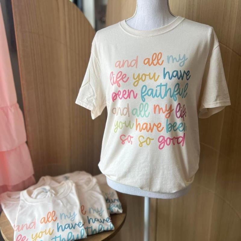 All My Life You Have Been Faithful Tee  - Christian Women Shirt Hoodie, Sweatshirt | RetroVerseTees.com