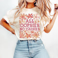 All Oopsies No Daisies T-Shirt, Boho Flowers T-Shirt, Vintage Floral T-Shirt, Wildflowers T-Shirt, Floral Spring T-Shirt,...
