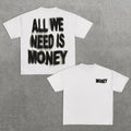 All We Need Is Money Print Graphic Cotton T-Shirt Hoodie, Sweatshirt | RetroVerseTees.com