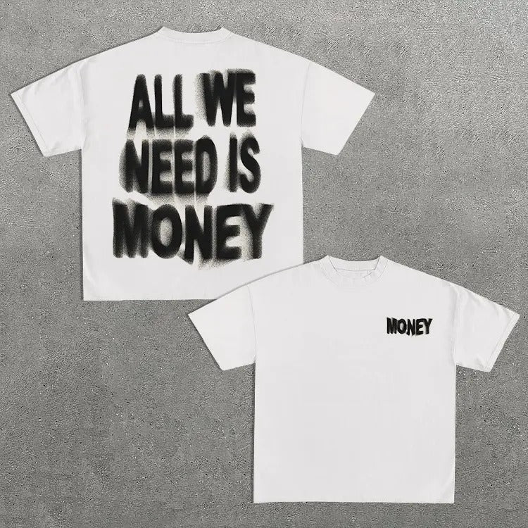 All We Need Is Money Print Graphic Cotton T-Shirt Hoodie, Sweatshirt | RetroVerseTees.com