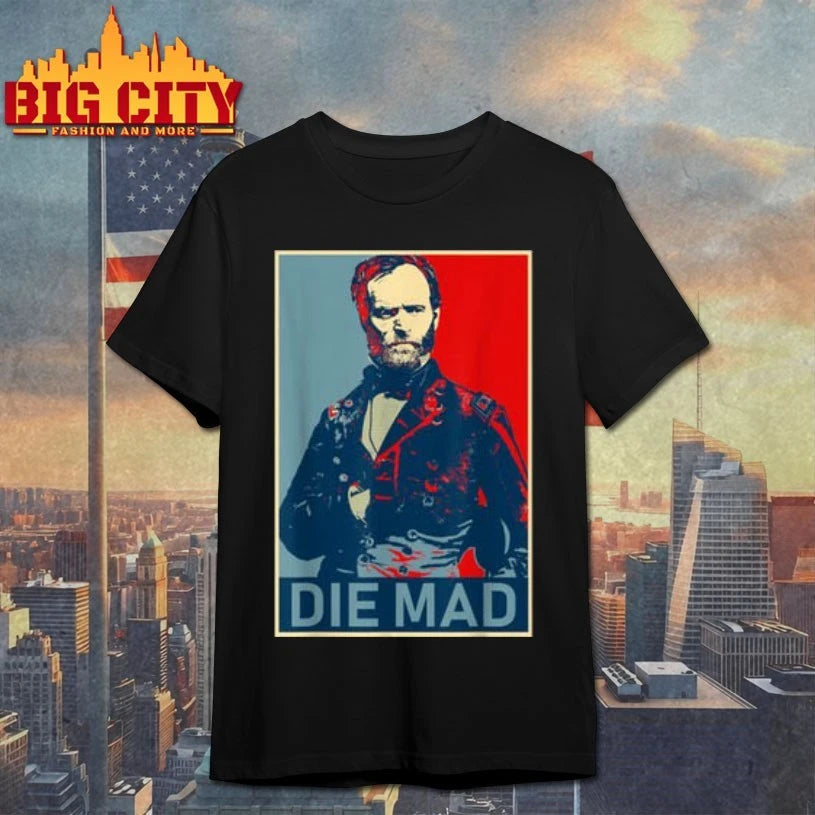 Amanda Nelson Die Mad William Tecumseh Sherman shirt
