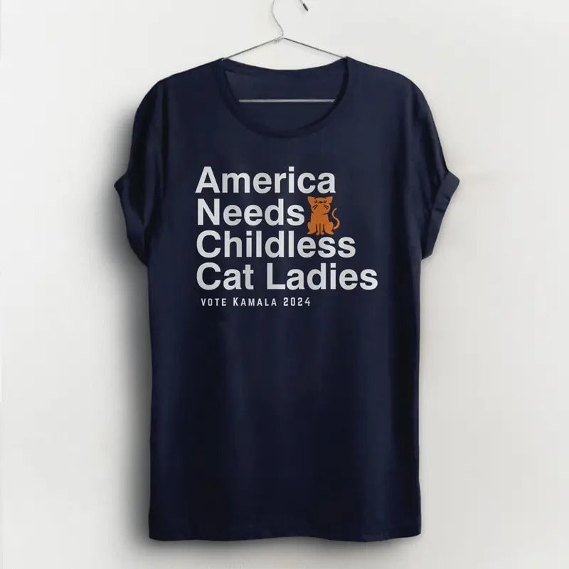 America Needs Childless Cat Ladies Shirt, Funny Kamala Harris tshirt, feminist t shirt, anti Trump tee Kamala for...