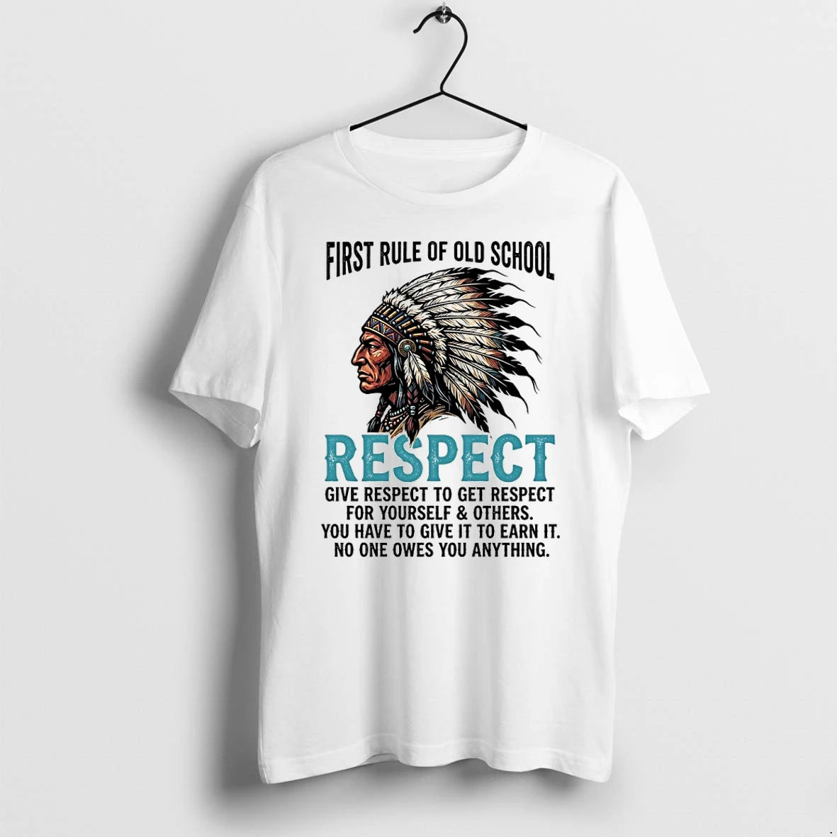 American Native First Rule Of Old School Respect Give Respect To Get Respect Tshirts Sweater
