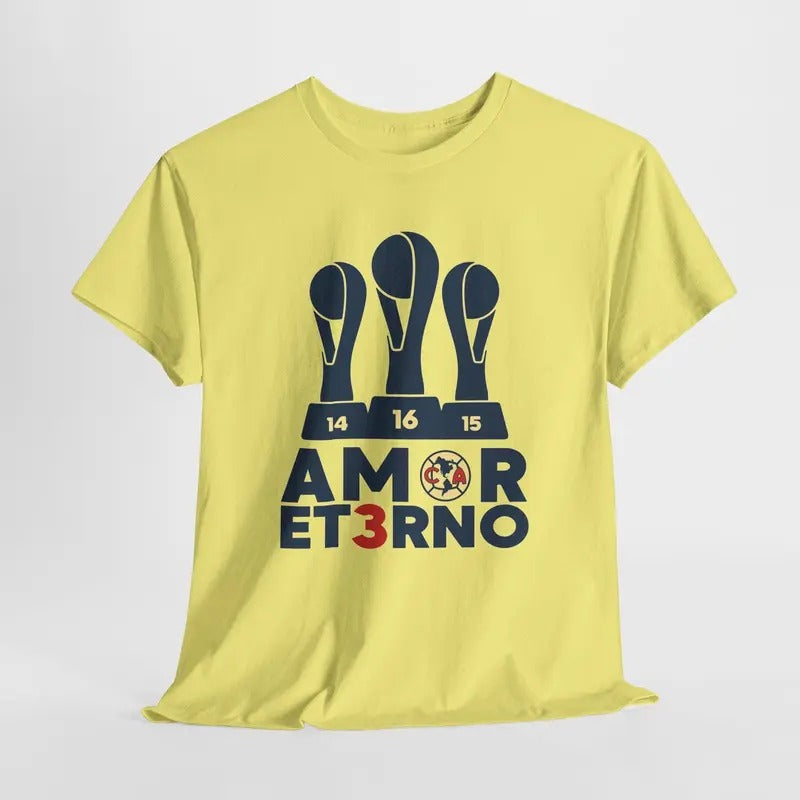 Amor Et3rno T-Shirt Tricampeon America Championship Mexican Club Soccer Futbol Playera Hoodie, Sweatshirt