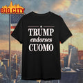 Andrew Cuomo Trump Endorses Cuomo Shirt