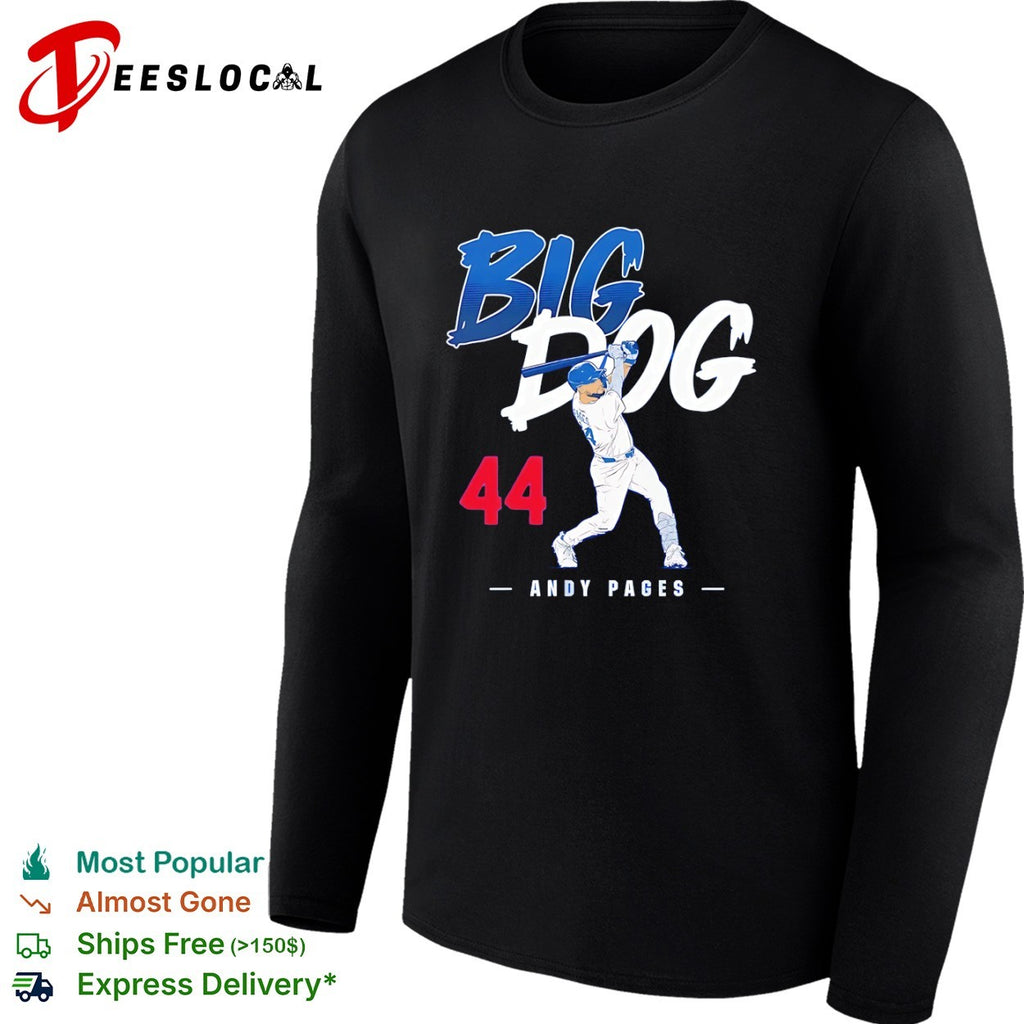 Andy Pages Big Dog 44 Los Angeles Dodgers shirt