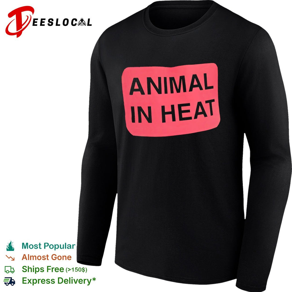 Animal in Heat Design shirt