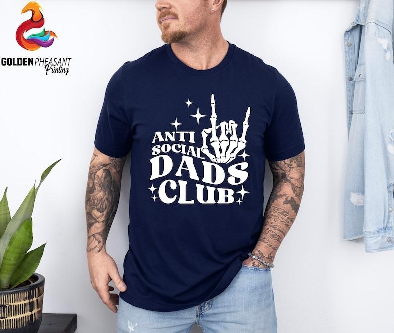 Anti Social Dads Club Shirt, Cool Dad Shirt, Father's Day Shirt, Gift For Dad, Dad Birthday Gift, Skeleton Hand Shirt,...