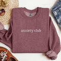 Anxiety Club Embroidered Sweatshirt and Comfort Colors T-Shirt, Funny Mental Health Crewneck, Oversized Pullover, Cozy...