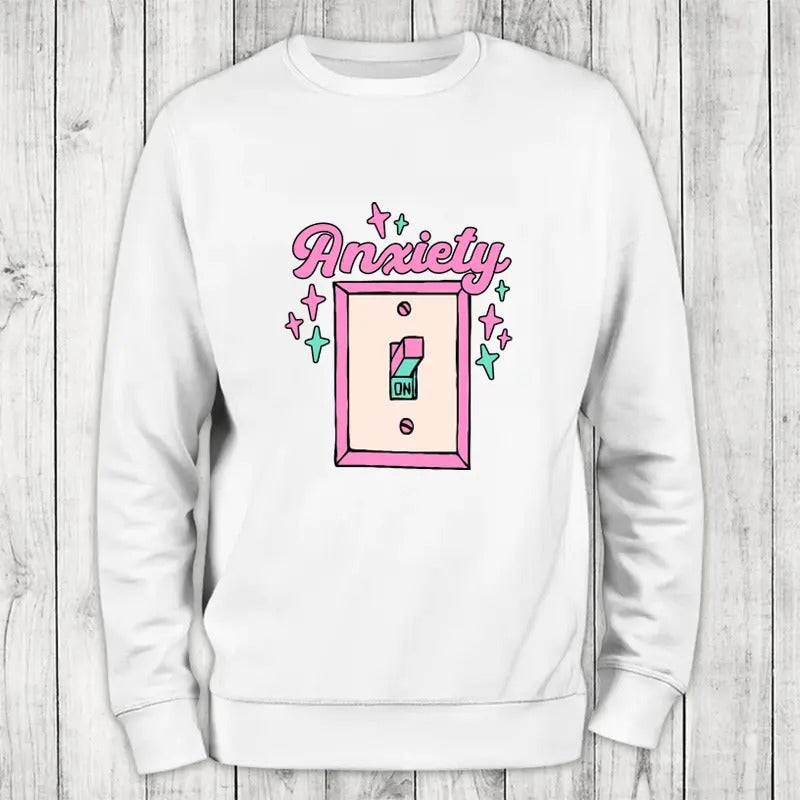 Anxiety ON Sweatshirt Classic Womenswear T-Shirts, Hoodie | RetroVerseTees.com