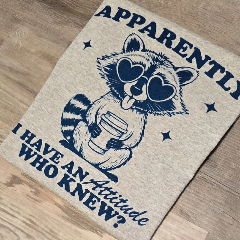 Apparently I have an attitude graphic tee or Sweatshirt Hoodie | RetroVerseTees.com